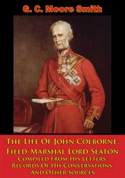 Field-marshal lord seaton the life of john colborne cover image