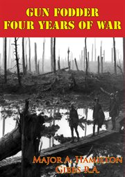Gun Fodder - Four Years Of War cover image