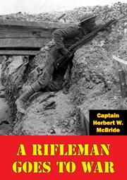 A rifleman goes to war cover image