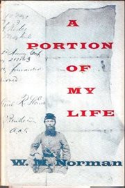 Portion Of My Life; Being Of Short & Imperfect History Written While A Prisoner Of War On Johnson's Island cover image