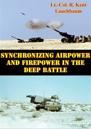 Synchronizing airpower and firepower in the deep battle cover image