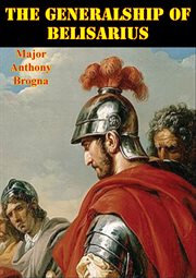 The generalship of belisarius cover image