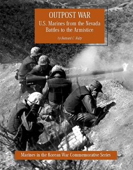 Cover image for Outpost War: U.S. Marines From The Nevada Battles To The Armistice