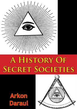 Cover image for A History Of Secret Societies
