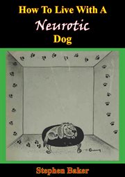 How To Live With A Neurotic Dog cover image