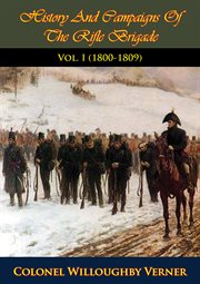 History and campaigns of the rifle brigade vol. i (1800-1809) cover image