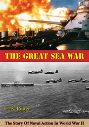 The great sea war: the story of naval action in world war ii cover image