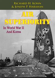 Air superiority in world war ii and korea cover image