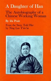 A daughter of Han: the autobiography of a Chinese woman cover image