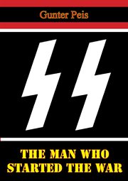 The man who started the war cover image