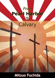 From Pearl Harbor To Calvary cover image