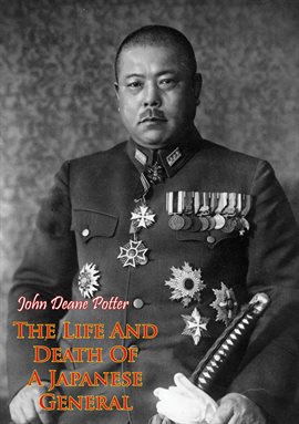 Cover image for The Life And Death Of A Japanese General