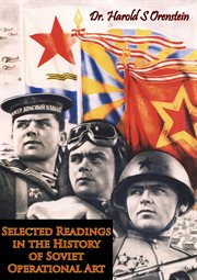 Selected readings in the history of Soviet operational art cover image