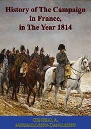 In the year 1814 history of the campaign in france cover image