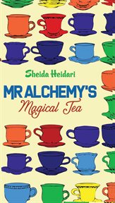 MR ALCHEMY'S MAGICAL TEA cover image