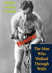 Houdini: the man who walked through walls cover image
