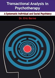 Transactional analysis in psychotherapy: a systematic individual and social psychiatry cover image