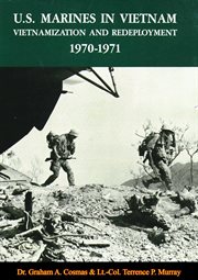 U.S. Marines in Vietnam: Vietnamization and redeployment, 1970-1971 cover image
