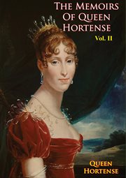 The memoirs of queen hortense vol. ii cover image
