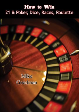 Cover image for How to Win 21 & Poker, Dice, Races, Roulette