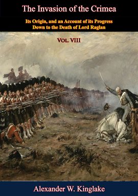 Cover image for The Invasion of the Crimea: Vol. VIII