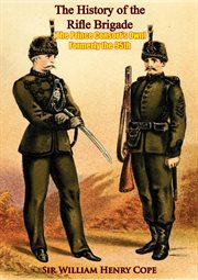 The history of the Rifle Brigade (the Prince Consort's Own) formerly the 95th cover image