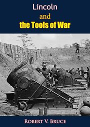 Lincoln and the tools of war cover image