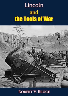 Cover image for Lincoln and the Tools of War
