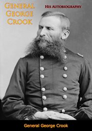 General George Crook : his autobigraphy cover image