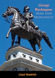 George Washington : man and monument cover image