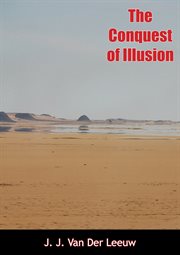 The conquest of illusion cover image