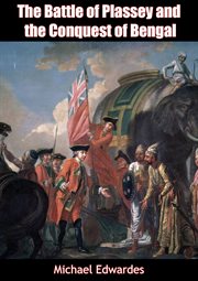 The Battle of Plassey and the conquest of Bengal cover image