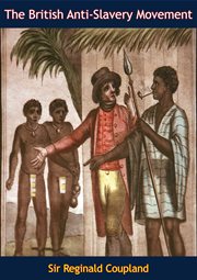 The British anti-slavery movement cover image