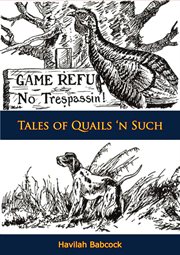 Tales of quails 'n such cover image