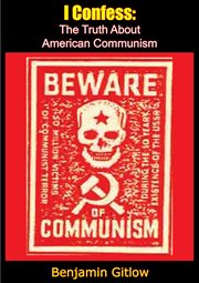 I confess; : the truth about American communism cover image