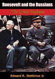 Roosevelt and the Russians : the Yalta Conference cover image