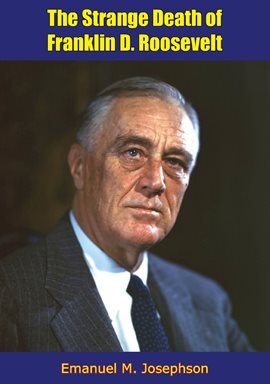 Cover image for The Strange Death of Franklin D. Roosevelt