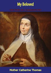 My beloved : the story of a Carmelite nun cover image