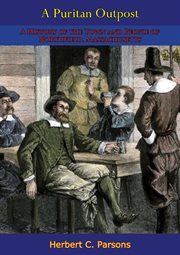 A Puritan outpost : a history of the town and people of Northfield, Massachusetts cover image