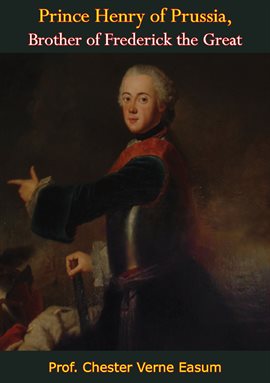 Cover image for Prince Henry of Prussia, Brother of Frederick the Great