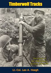 Timberwolf tracks; : the history of the 104th Infantry Division, 1942-1945 cover image