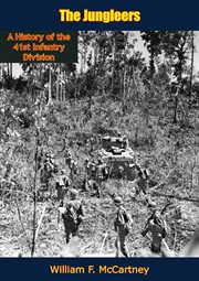 The Jungleers : a history of the 41st Infantry Division cover image