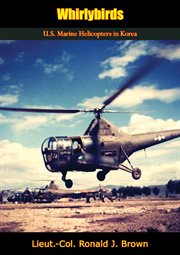Whirlybirds : U.S. Marine helicopters in Korea cover image