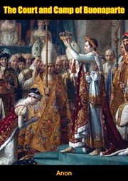 The court and camp of buonaparte cover image