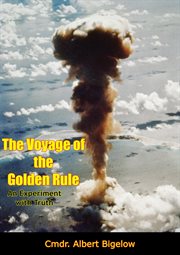The voyage of the Golden Rule; : an experiment with truth cover image