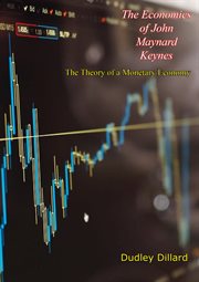 The economics of John Maynard Keynes : the theory of a monetary economy cover image