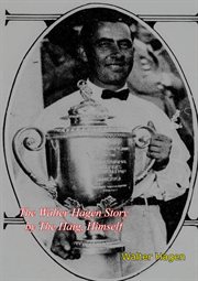 The walter hagen story by the haig, himself cover image