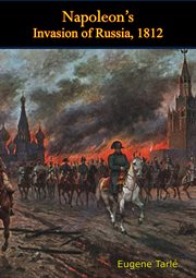 Napoleon's invasion of Russia : 1812 cover image