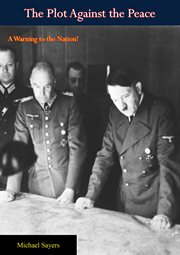 The plot against the peace; : a warning to the nation! cover image