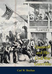 Quantrill and his Civil War guerrillas cover image